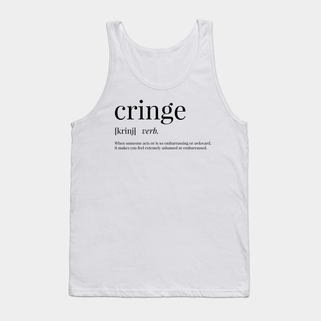 Cringe Definition Tank Top by definingprints